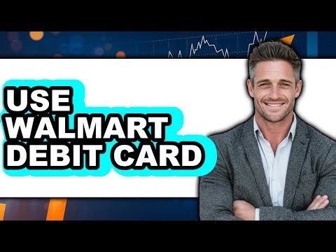 How to Use a Walmart Debit Card in 2025 - Full Guide