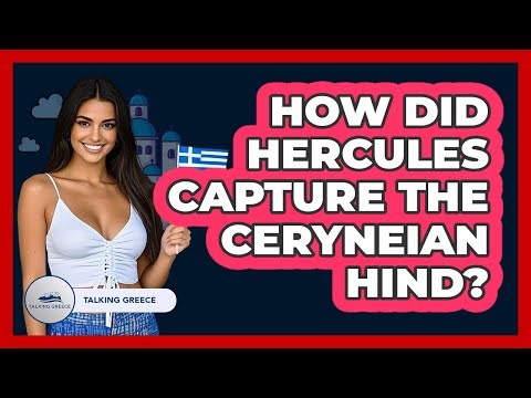 How Did Hercules Capture The Ceryneian Hind?