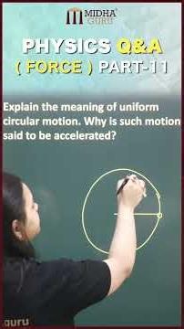Physics Q&A Part 11 | Uniform Circular Motion Explained