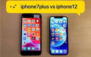 iPhone 7plus与 iPhone12的对比评测：老是老了点，但速度还可以接受！