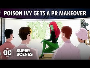 Harley Quinn - Poison Ivy Gets a PR Makeover | Super Scenes | DC