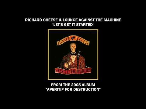 Richard Cheese "Let's Get It Started" from the album "Aperitif For Destruction" (2005)