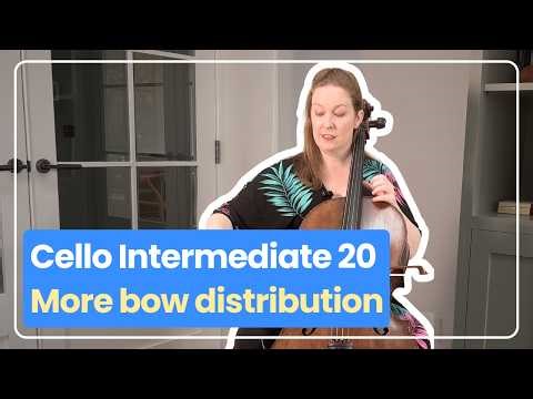 Cello Intermediate 20: More Bow Distribution | Ailbhe McDonagh
