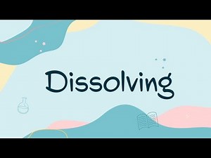 Dissolving