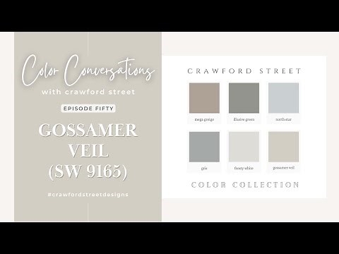 Color Conversations with Crawford Street: Episode 50- GOSSAMER VEIL (SW 9165)
