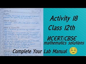 Maths Lab Activity 18 Class 12// Maths Lab Practical Class 12//Activity Solution// CBSE board #file