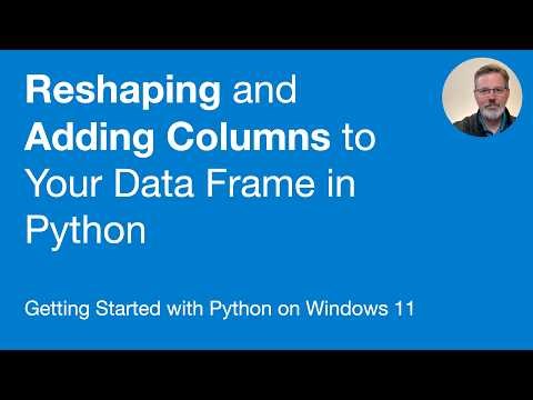 Reshaping and Adding Columns to Your Data Frame in Python