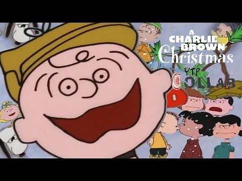A Charlie Brown Christmas YTP Collab