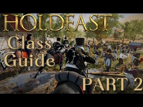 A Simple Class Guide for Holdfast Nations At War