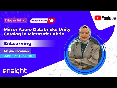 Enlearning I Mirror Azure Databricks Unity Catalog in Microsoft Fabric