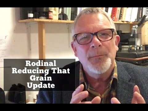 Rodinal - Reducing That Grain - Update