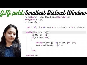 Smallest distinct window | GeeksforGeeks Problem of The Day | Minimum Window Substring