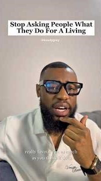 Stop asking people what they do for a living. #whatdoyoudoforaliving #jobtitle #thisisyourlife