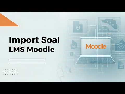 Cara Import Soal ExamView ke Moodle & Pengaturan Kuis (Soal Acak, Waktu & Review) 💻📝