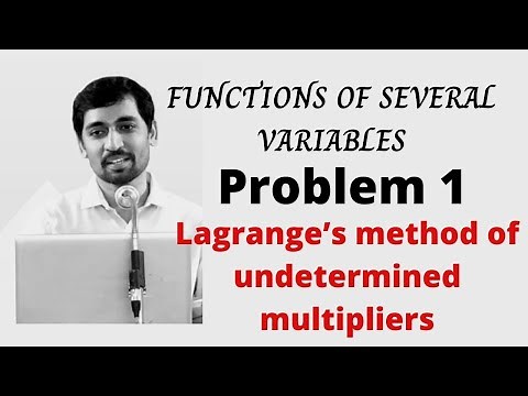 Lagrange’s method of undetermined multipliers Problem 1 FUNCTIONS OF SEVERAL VARIABLES