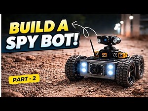I Built this Spy Robot from Scratch | ESP32 Spy Bot with Camera & Modular Design | Part 2