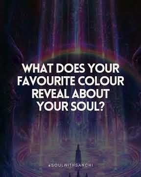 What does your fav color reveal about your soul ?
