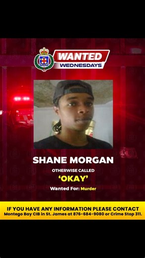 It’s ’Okay’ you can visit the nearest police station immediately and let’s have a quick one. If you know his whereabouts, please call the Montego Bay CIB at 876-684-9080 or @crimestopjamaica at 311. #WantedWednesdays #AForce4Good | Jamaica Constabulary Force