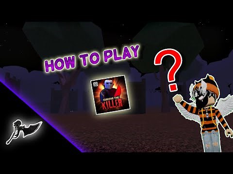 survive the killer for beginners | survive the killer | Roblox