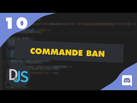 CRÉER UN BOT DISCORD.JS - #10 Commande de Ban