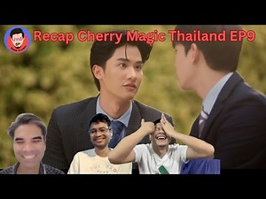 Recap Cherry Magic Thailand Ep 9 | Pakhe Channel
