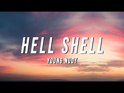 Young Nudy - Hell Shell (Lyrics)