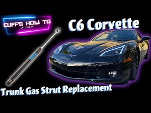 C6 Corvette Trunk Gas Strut Replacement