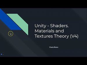 Unity - Shaders, Materials, and Textures Theory (V4)