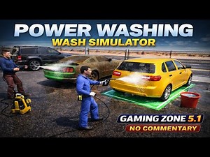 Power Washing Wash Simulator Gameplay | Ultra Realistic Cleaning | No Commentary | Gaming Zone 5.1