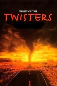 Night of the Twisters (1996) - AZ Movies