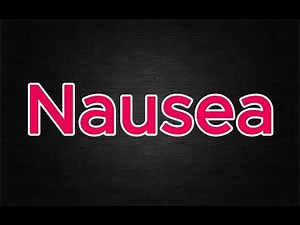 How to Pronounce Nausea