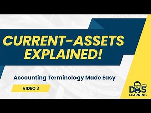 Current Assets Explained
