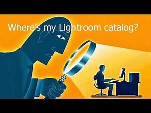 How To Locate the Lightroom Catalog From Any Module