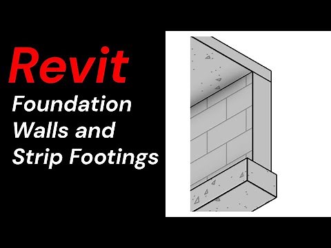 Revit by Dwane - 006 Foundation Walls and Strip Footings