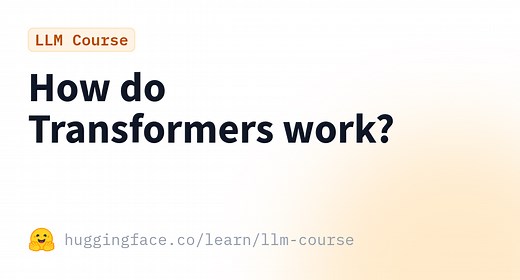How do Transformers work? · Hugging Face