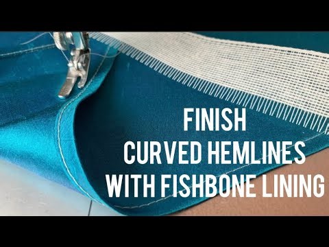 How to Easily Finish Curved Hemlines with Fishbone Lining