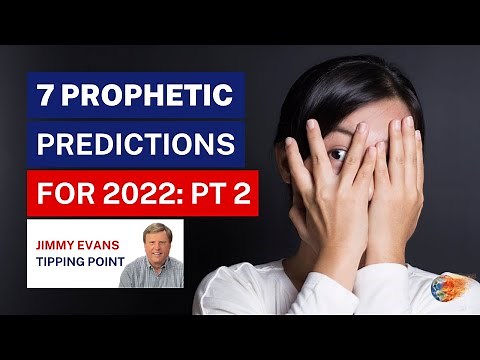 7 Prophetic Predictions for 2022 Part 2 | Tipping Point | End Times Teaching | Jimmy Evans