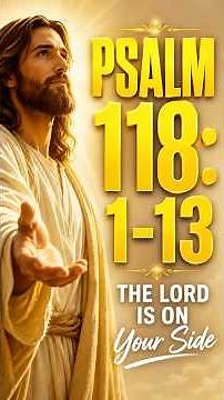 God Led You to Psalm 118:1–13 Today #prayer #god #jesus #faith #blessings
