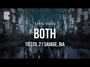 Tiësto feat. 21 Savage, BIA - BOTH | Lyrics