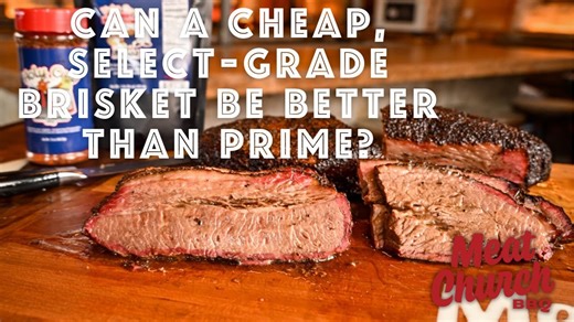 Compare select and prime brisket to taste the difference