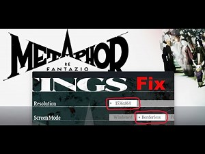 Metaphor ReFantazio: Fix Can't Change Resolution /Fix Borderless Mode Set The Resolution To 1536x864