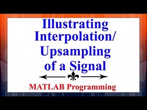 Illustration of interpolation or upsampling of a signal using MATLAB | Digital Signal Processing