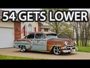 Dropping the 54 Chevy Closer to the Ground
