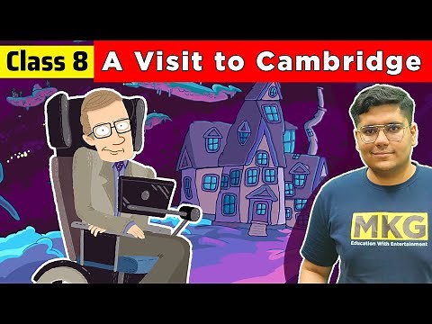 A Visit to Cambridge | Class 8 English | Class 8 English Chapter 7