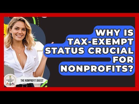 Why Is Tax-exempt Status Crucial For Nonprofits? - The Nonprofit Digest