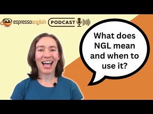 What does NGL mean and when do we use it?