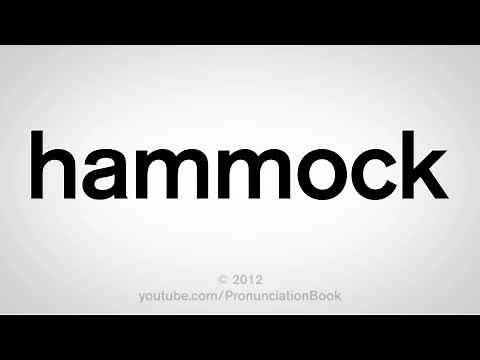How to Pronounce Hammock