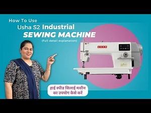 How to use high speed Industrial sewing machine | Usha S2 Industrial Sewing machine user guide |