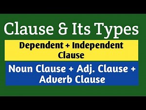 Clause and its types | Clause and types of clauses | Dependent Clause | Independent Clause
