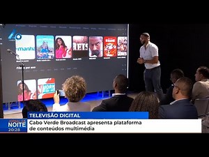 Cabo Verde Broadcast apresenta plataforma de conteúdos multimédia